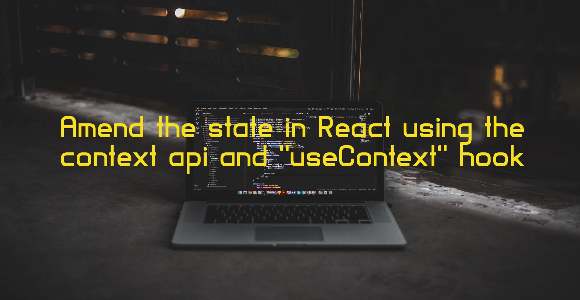 Cover Image for Amend the state in React using the context Api and useContext hook
