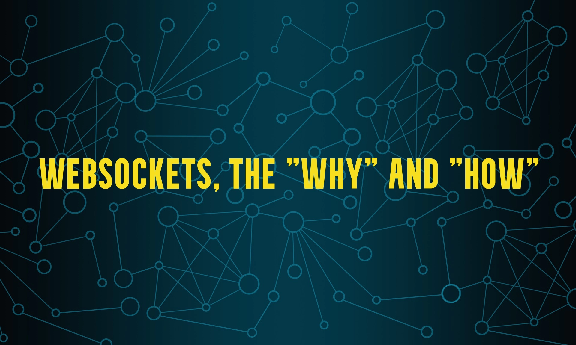 Cover Image for WebSockets, the "why" and "how"